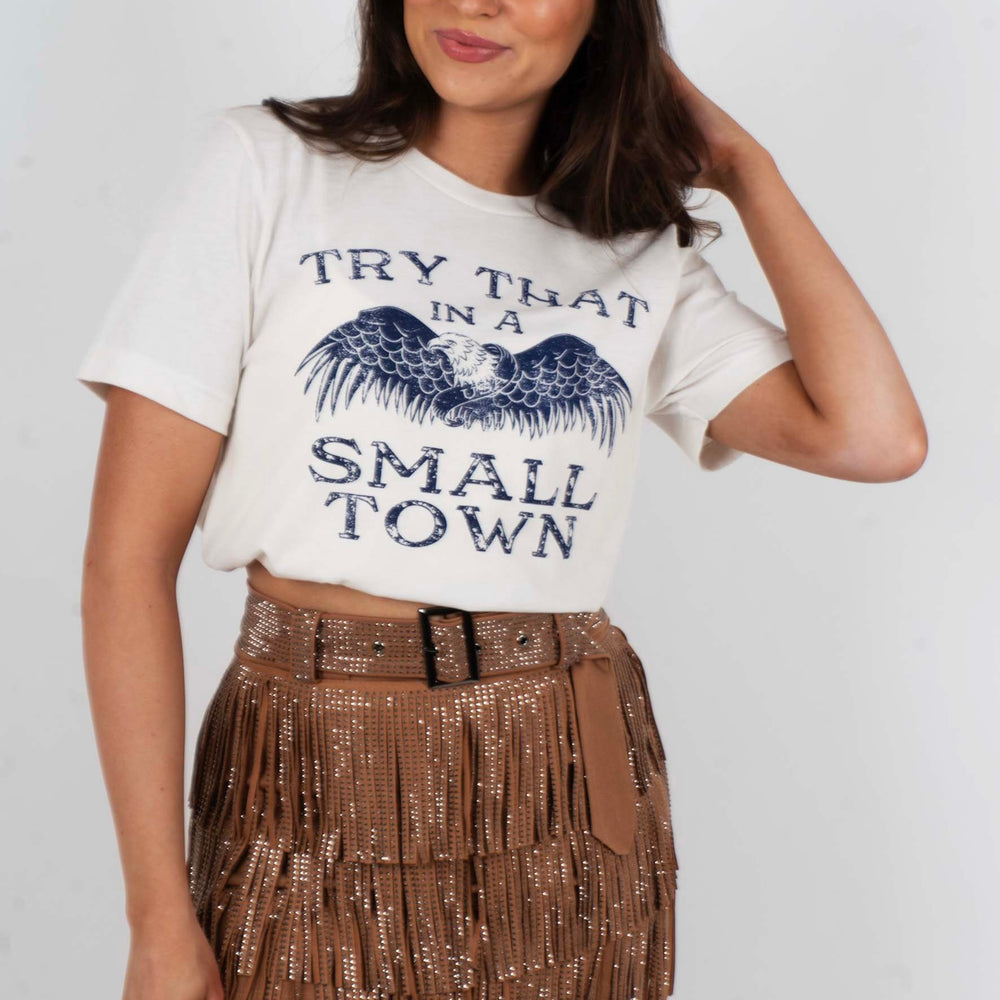 
                      
                        Try That In A Small Town Graphic Tee
                      
                    