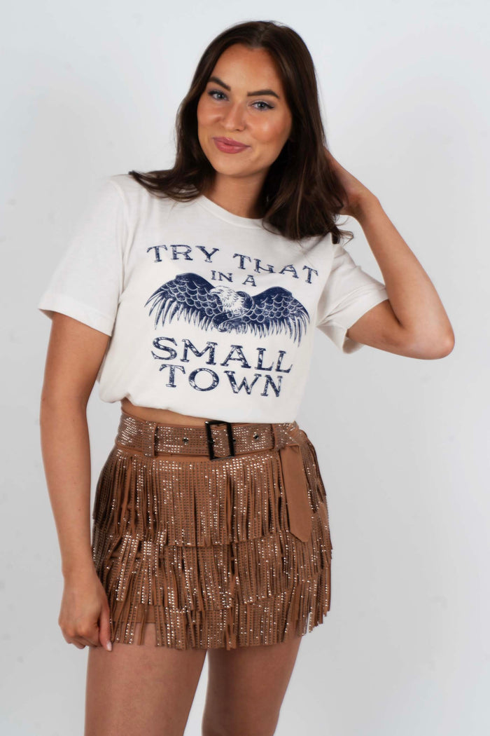 Try That In A Small Town Graphic Tee